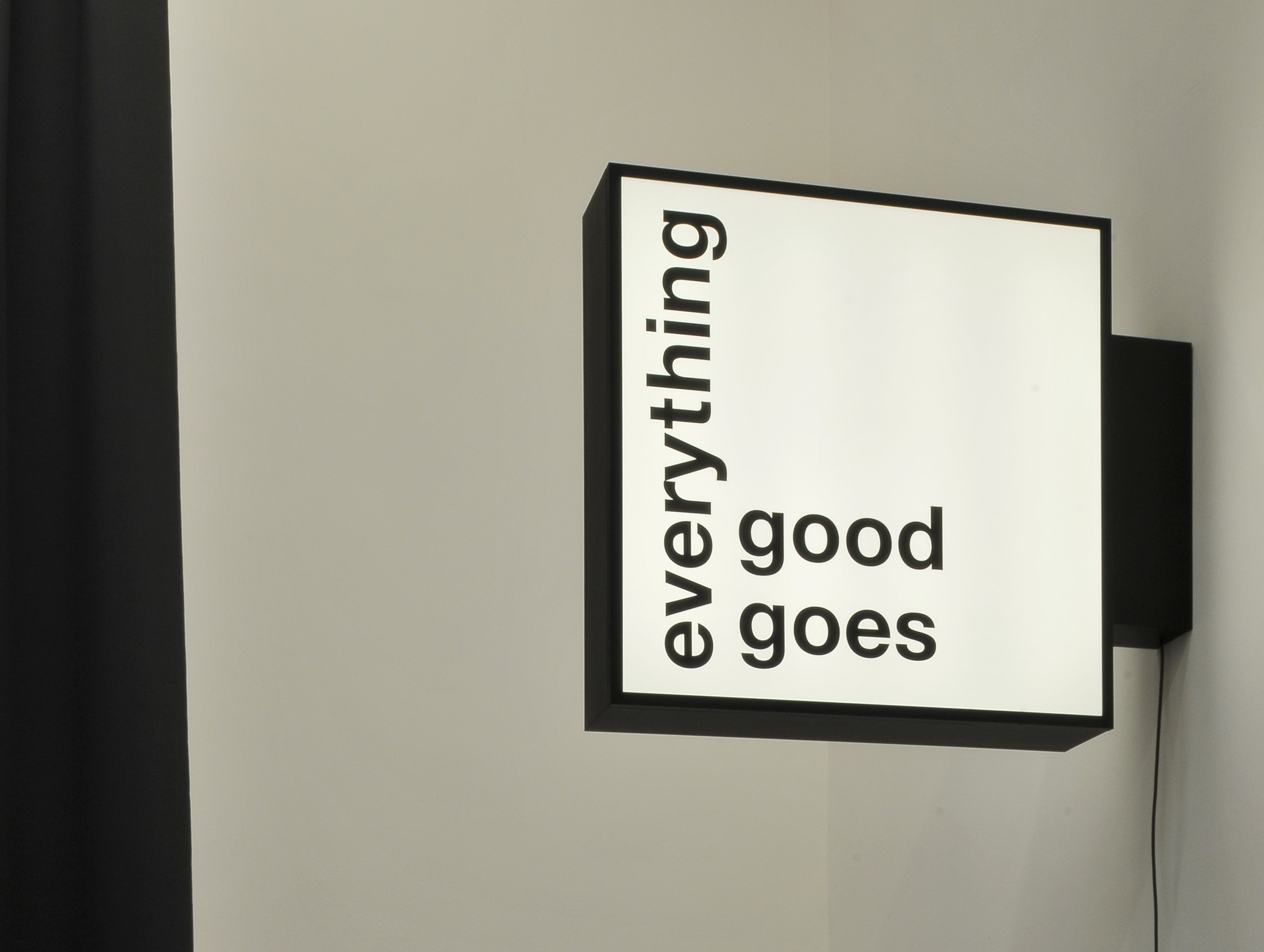 Everything good goes (signage)